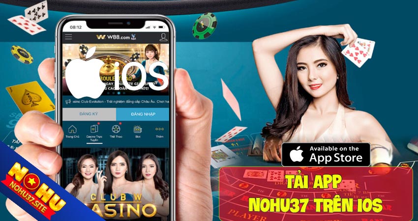 Hướng dẫn tải app nohu37 trên IOS