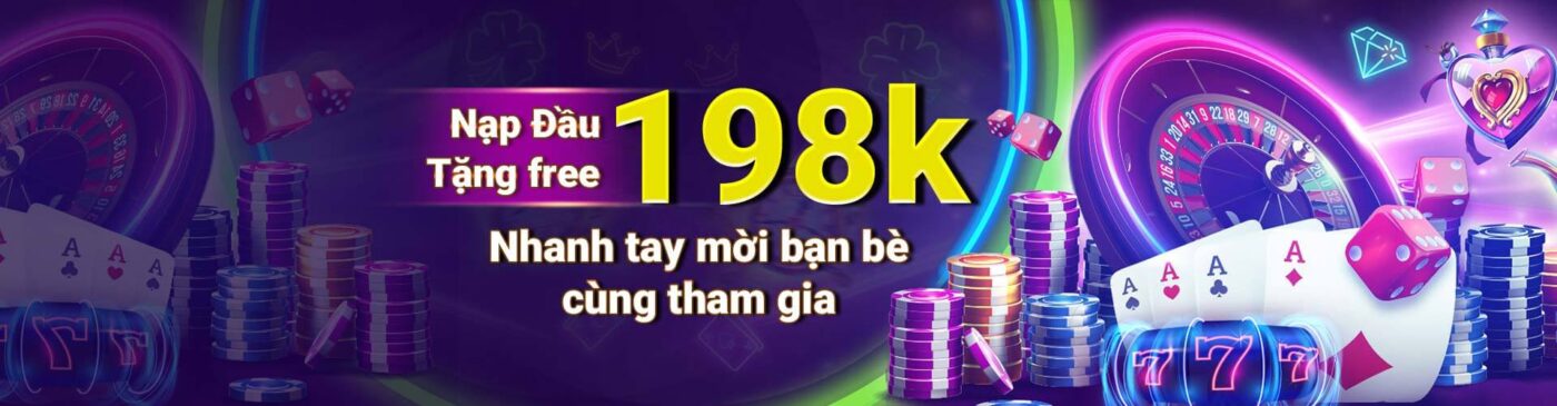 Nạp đầu tặng 198k