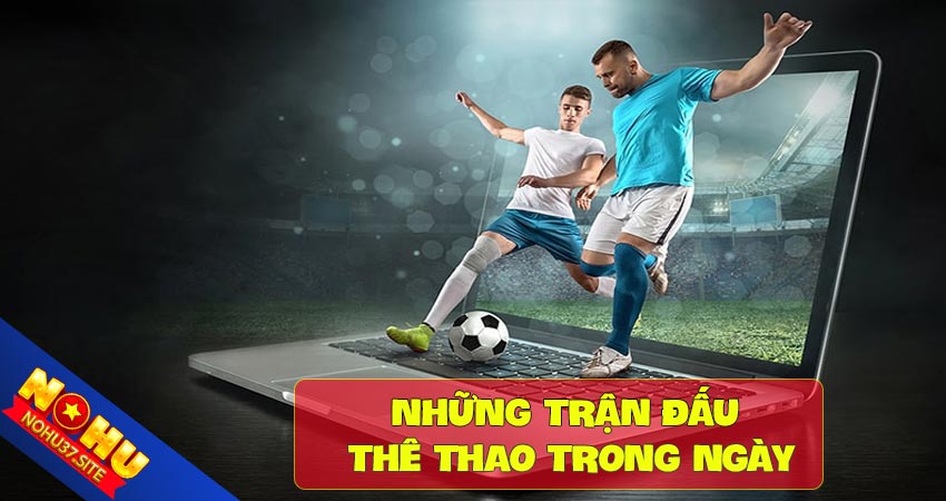 Cược vào những trận đấu thể thao trong ngày