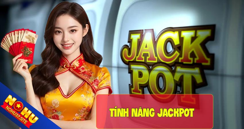 Tính năng Jackpot